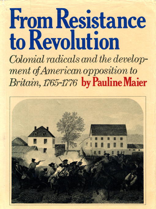 Title details for From Resistance to Revolution by Pauline Maier - Available
